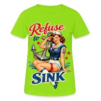 Retro Pin-Up Girl Matrose - Refuse to Sink - Frauen T-Shirt atmungsaktiv - Neongrün - Vorne - AI Model Female 172 dark (172cm)