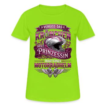 Vergiss Krönchen Prinzessin Motorradhelm Bikerin - Frauen T-Shirt atmungsaktiv - Neongrün - Vorne - AI Model Female 172 dark (172cm)
