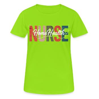 Nurse Home Health Overlay - Women's Breathable T-Shirt - neon green - Front - AI Model Female 172 dark (172cm)