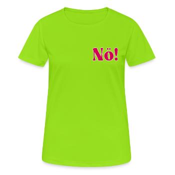 NÖ - NEIN SAGEN - Frauen T-Shirt atmungsaktiv - Neongrün - Vorne - AI Model Female 172 dark (172cm)