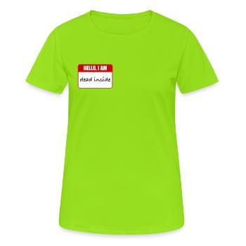 Ich bin innerlich tot. - Frauen T-Shirt atmungsaktiv - Neongrün - Vorne - AI Model Female 172 dark (172cm)