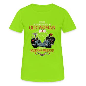 Never Underestimate an Old Woman Nurse Degree - Women's Breathable T-Shirt - neon green - Front - AI Model Female 172 dark (172cm)