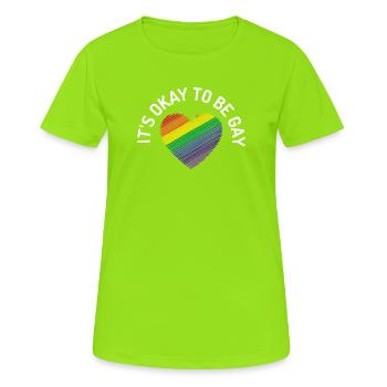 Es ist in Ordnung, schwul zu sein - Frauen T-Shirt atmungsaktiv - Neongrün - Vorne - AI Model Female 172 dark (172cm)