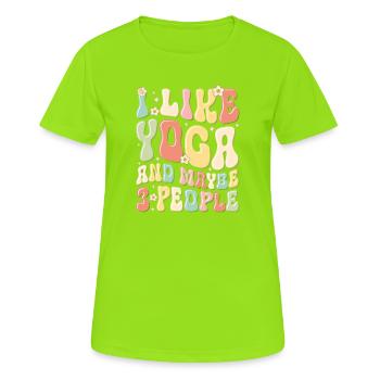 I Like Yoga and Maybe 3 People - Women's Breathable T-Shirt - neon green - Front - AI Model Female 172 dark (172cm)