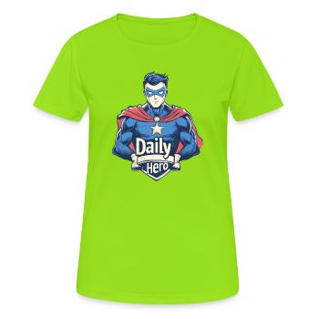 Daily Hero - Entfessle den Helden in Dir - Frauen T-Shirt atmungsaktiv - Neongrün - Vorne - AI Model Female 172 dark (172cm)