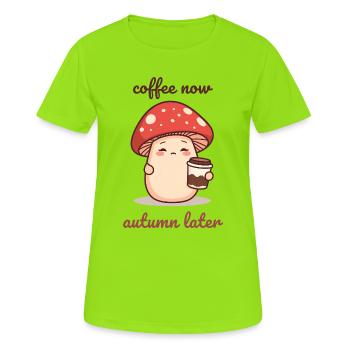 Kawaii Pilz mit Kaffeebecher Herbst Müde - Frauen T-Shirt atmungsaktiv - Neongrün - Vorne - AI Model Female 172 dark (172cm)