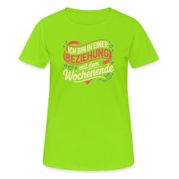 Ich bin in einer Beziehung mit dem Wochenende - Frauen T-Shirt atmungsaktiv - Neongrün - Vorne - AI Model Female 172 dark (172cm)