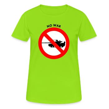 No war - Women's Breathable T-Shirt - neon green - Front - AI Model Female 172 dark (172cm)