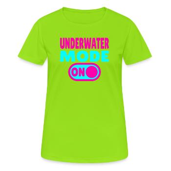 Underwater Mode ON  - Frauen T-Shirt atmungsaktiv - Neongrün - Vorne - AI Model Female 172 dark (172cm)