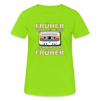 Früher war alles besser - Ich bin von früher - Frauen T-Shirt atmungsaktiv - Neongrün - Vorne - AI Model Female 172 dark (172cm)