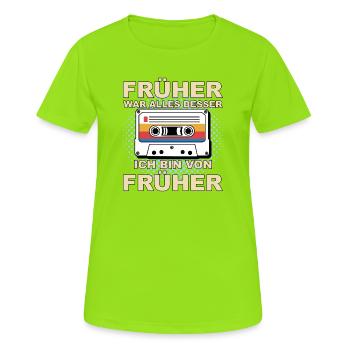 Früher war alles besser - Ich bin von früher - Frauen T-Shirt atmungsaktiv - Neongrün - Vorne - AI Model Female 172 dark (172cm)