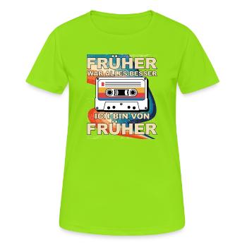Früher war alles besser - Ich bin von früher - Frauen T-Shirt atmungsaktiv - Neongrün - Vorne - AI Model Female 172 dark (172cm)