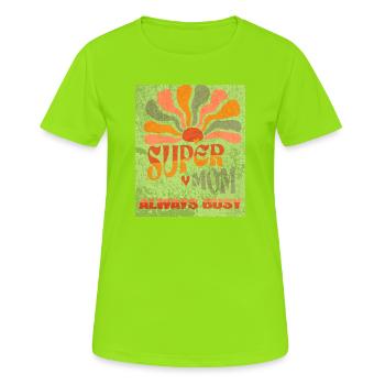 Supermama ist immer beschäftigt - Frauen T-Shirt atmungsaktiv - Neongrün - Vorne - AI Model Female 172 dark (172cm)