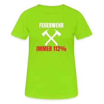 Feuerwehr immer 112 Prozent Axt Feuerwehrmann - Frauen T-Shirt atmungsaktiv - Neongrün - Vorne - AI Model Female 172 dark (172cm)