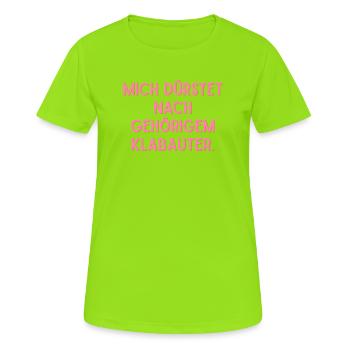 J’ai soif d’un bon Klabauter. - T-shirt respirant Femme - vert néon - Devant - AI Model Female 172 dark (172cm)