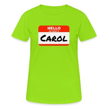 Bonjour mon nom est Carol Étiquette Étiquette - T-shirt respirant Femme - vert néon - Devant - AI Model Female 172 dark (172cm)
