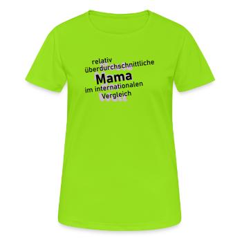 überdurchschnittliche mama  - Frauen T-Shirt atmungsaktiv - Neongrün - Vorne - AI Model Female 172 dark (172cm)