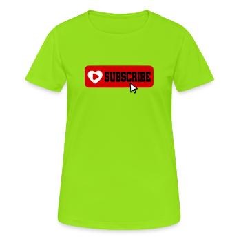 Fabelhaftes Symbol für die Schaltfläche "Abonnieren" des YouTube-Kanals - Frauen T-Shirt atmungsaktiv - Neongrün - Vorne - AI Model Female 172 dark (172cm)
