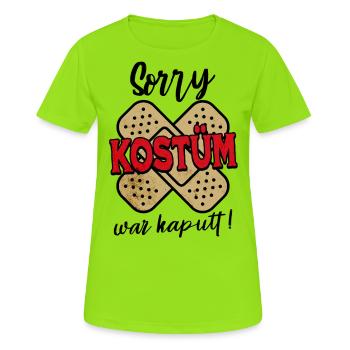 SORRY KOSTÜM WAR KAPUTT Fasching Karneval Pflaster - Frauen T-Shirt atmungsaktiv - Neongrün - Vorne - AI Model Female 172 dark (172cm)