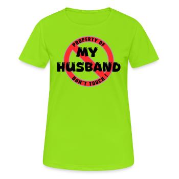Propriété de mon mari, noir .En - T-shirt respirant Femme - vert néon - Devant - AI Model Female 172 dark (172cm)