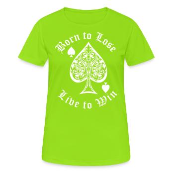 Né pour perdre - Vivre pour gagner - T-shirt respirant Femme - vert néon - Devant - AI Model Female 172 dark (172cm)