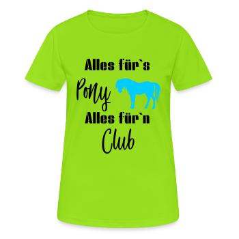 Alles fürs Pony alles fürn Club - Frauen T-Shirt atmungsaktiv - Neongrün - Vorne - AI Model Female 172 dark (172cm)