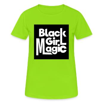 Black Girl Magic 2 White Text - Women's Breathable T-Shirt - neon green - Front - AI Model Female 172 dark (172cm)