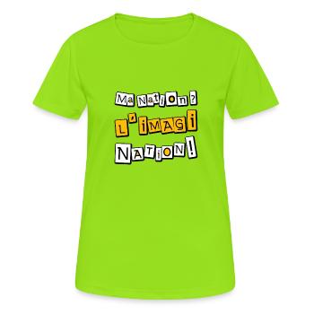 Ma nation ? L'imagiNation ! - T-shirt respirant Femme - vert néon - Devant - AI Model Female 172 dark (172cm)