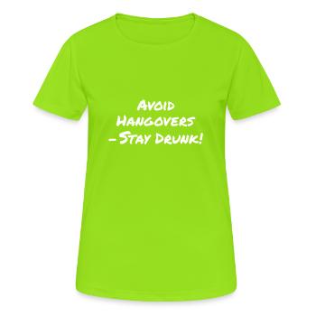 Évitez la gueule de bois - Restez ivre - T-shirt respirant Femme - vert néon - Devant - AI Model Female 172 dark (172cm)