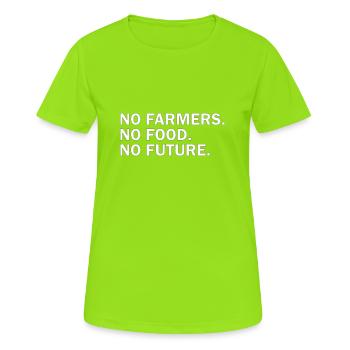No Farmers. No Food. No Future. - Women's Breathable T-Shirt - neon green - Front - AI Model Female 172 dark (172cm)