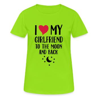 I Love (Heart) My Girlfriend To The Moon And Back - Women's Breathable T-Shirt - neon green - Front - AI Model Female 172 dark (172cm)