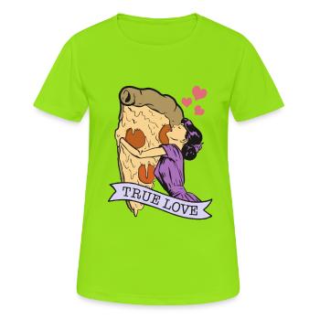 Pizza. True love - Women's Breathable T-Shirt - neon green - Front - AI Model Female 172 dark (172cm)