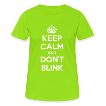 Keep calm and don't blink - Doctor Who - Frauen T-Shirt atmungsaktiv - Neongrün - Vorne - AI Model Female 172 dark (172cm)