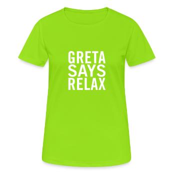 Greta sagt, entspann dich - Frauen T-Shirt atmungsaktiv - Neongrün - Vorne - AI Model Female 172 dark (172cm)