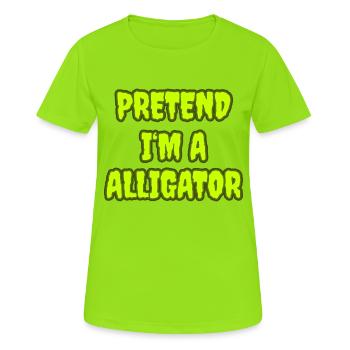 Pretend I’m an Alligator – Easy Halloween-Kostüm - Frauen T-Shirt atmungsaktiv - Neongrün - Vorne - AI Model Female 172 dark (172cm)