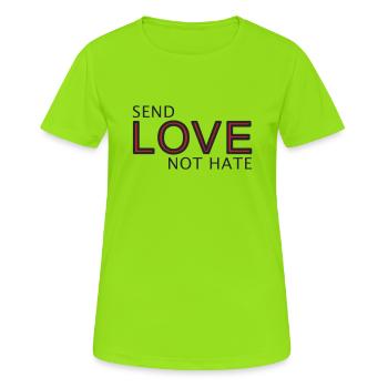Envoyez une déclaration d’amour pas de haine - T-shirt respirant Femme - vert néon - Devant - AI Model Female 172 dark (172cm)