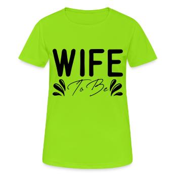 Zukünftige Frau: Zukünftige Ehefrau - Frauen T-Shirt atmungsaktiv - Neongrün - Vorne - AI Model Female 172 dark (172cm)