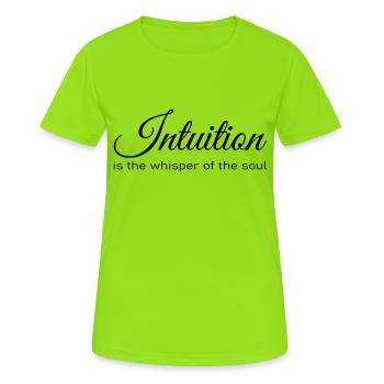 Intuition - is the whisper of the soul - Frauen T-Shirt atmungsaktiv - Neongrün - Vorne - AI Model Female 172 dark (172cm)