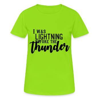 I Was Lightning Before The Thunder - Women's Breathable T-Shirt - neon green - Front - AI Model Female 172 dark (172cm)