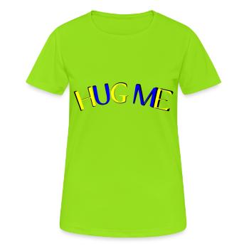 hug me - Women's Breathable T-Shirt - neon green - Front - AI Model Female 172 dark (172cm)