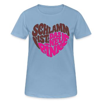 Schlamm ist das neue Pink - Frauen T-Shirt atmungsaktiv - Himmelblau - Vorne - AI Model Female 172 light (172cm)