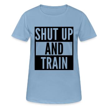 shut up and train - Frauen T-Shirt atmungsaktiv - Himmelblau - Vorne - AI Model Female 172 light (172cm)