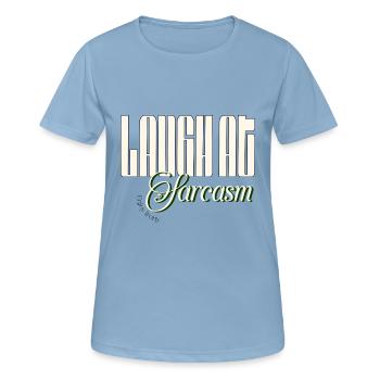 Riez du sarcasme, appréciez l’ironie - T-shirt respirant Femme - bleu ciel - Devant - AI Model Female 172 light (172cm)