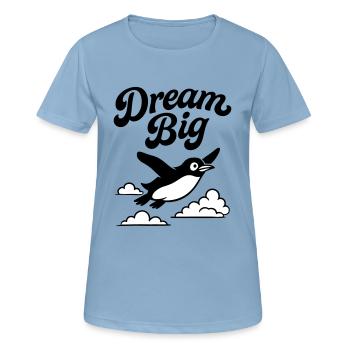 Dream Big – Pingouin volant - T-shirt respirant Femme - bleu ciel - Devant - AI Model Female 172 light (172cm)