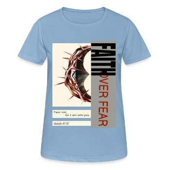 Fait over Fear, Fait über Angst, Jesus - Frauen T-Shirt atmungsaktiv - Himmelblau - Vorne - AI Model Female 172 light (172cm)