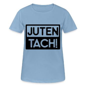 Juten Tach - Dialekt, Geschenkidee - Frauen T-Shirt atmungsaktiv - Himmelblau - Vorne - AI Model Female 172 light (172cm)