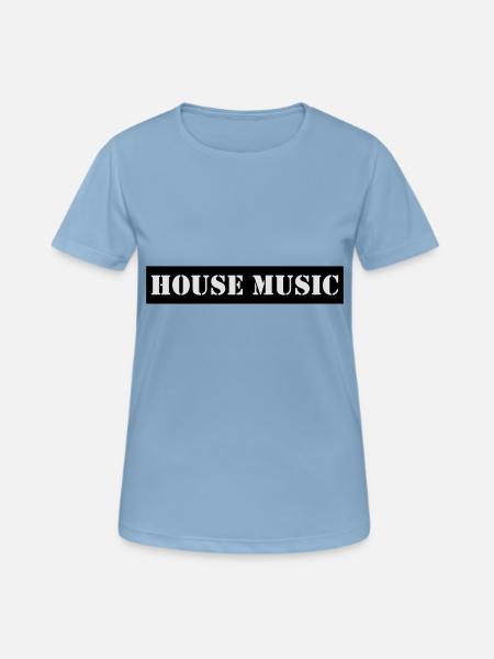 house music - Frauen T-Shirt atmungsaktiv - Himmelblau