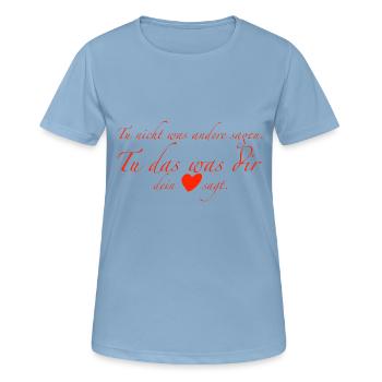 Tu nicht was andere sagen - Frauen T-Shirt atmungsaktiv - Himmelblau - Vorne - AI Model Female 172 light (172cm)