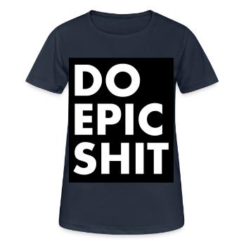 EO EPIC SHIT - Frauen T-Shirt atmungsaktiv - Dunkelnavy - Vorne - AI Model Female 172 light (172cm)
