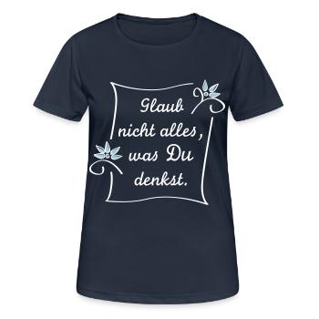 Glaub nicht alles - Frauen T-Shirt atmungsaktiv - Dunkelnavy - Vorne - AI Model Female 172 light (172cm)